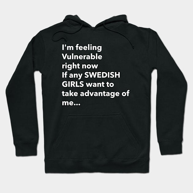 I Love Swedish Girls Funny Vulnerable RN Hoodie by Tip Top Tee's